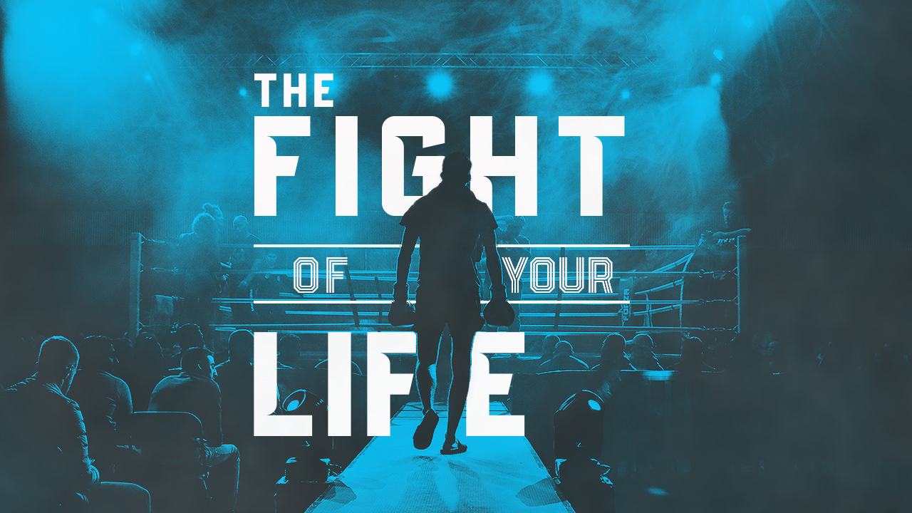 The Fight of Your Life