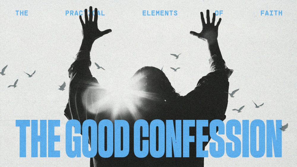 Faith - The Good Confession Image