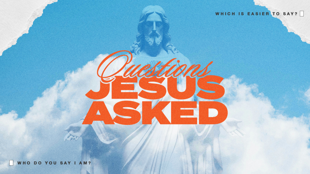 Questions Jesus Asked